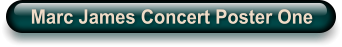 Marc James Concert Poster One