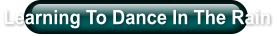 Learning To Dance In The Rain
